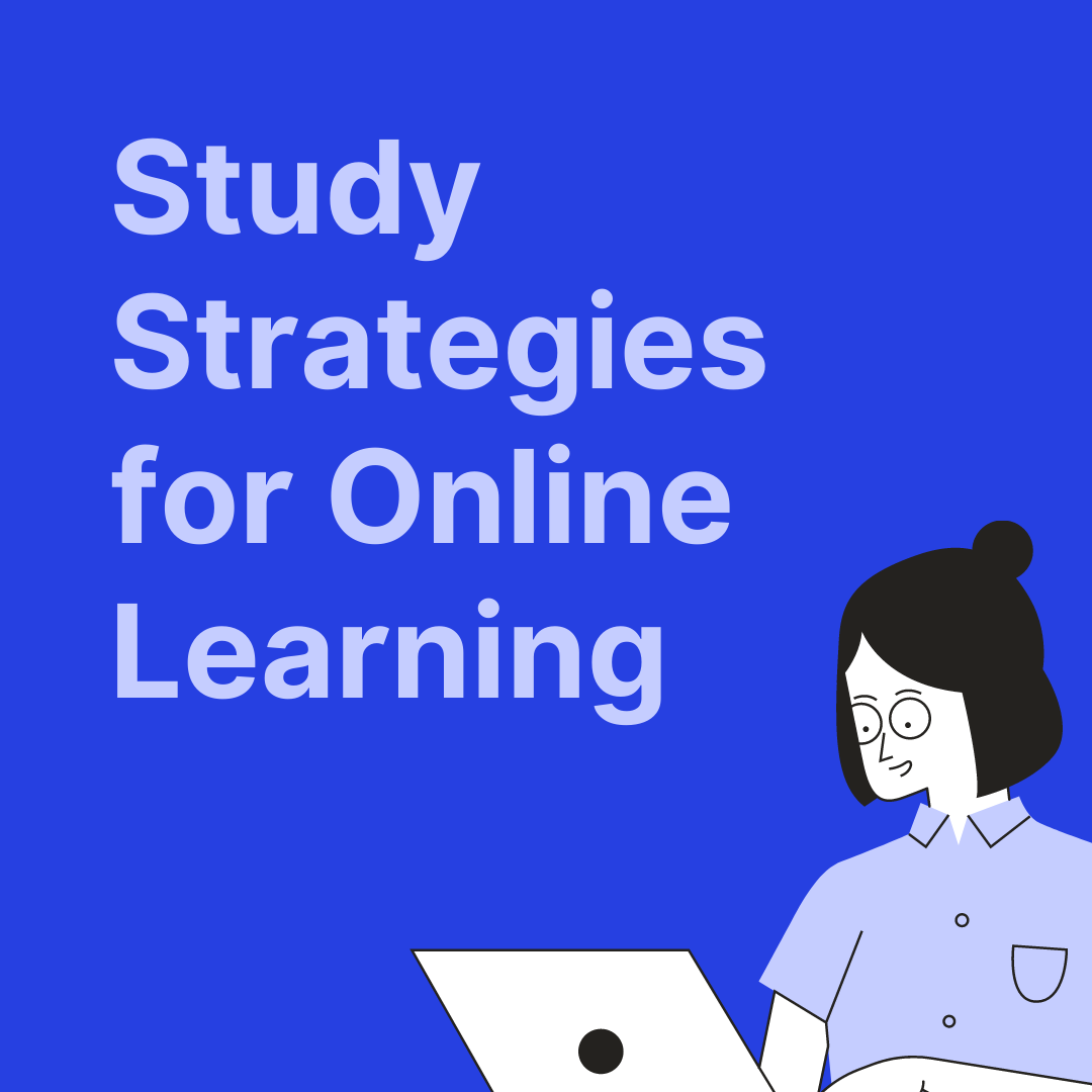 Blue background. Bottom right is a cartoon person on a laptop. Text says Study Strategies for Online learning.