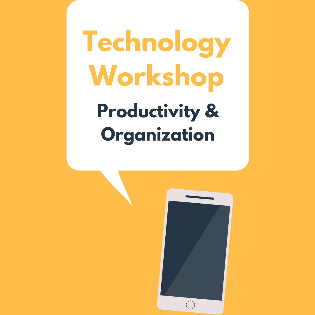 Yellow background, graphic of a cellphone, speech bubble coming out of the cellphone with text in it that says Technology Workshop Productivity and Organization.