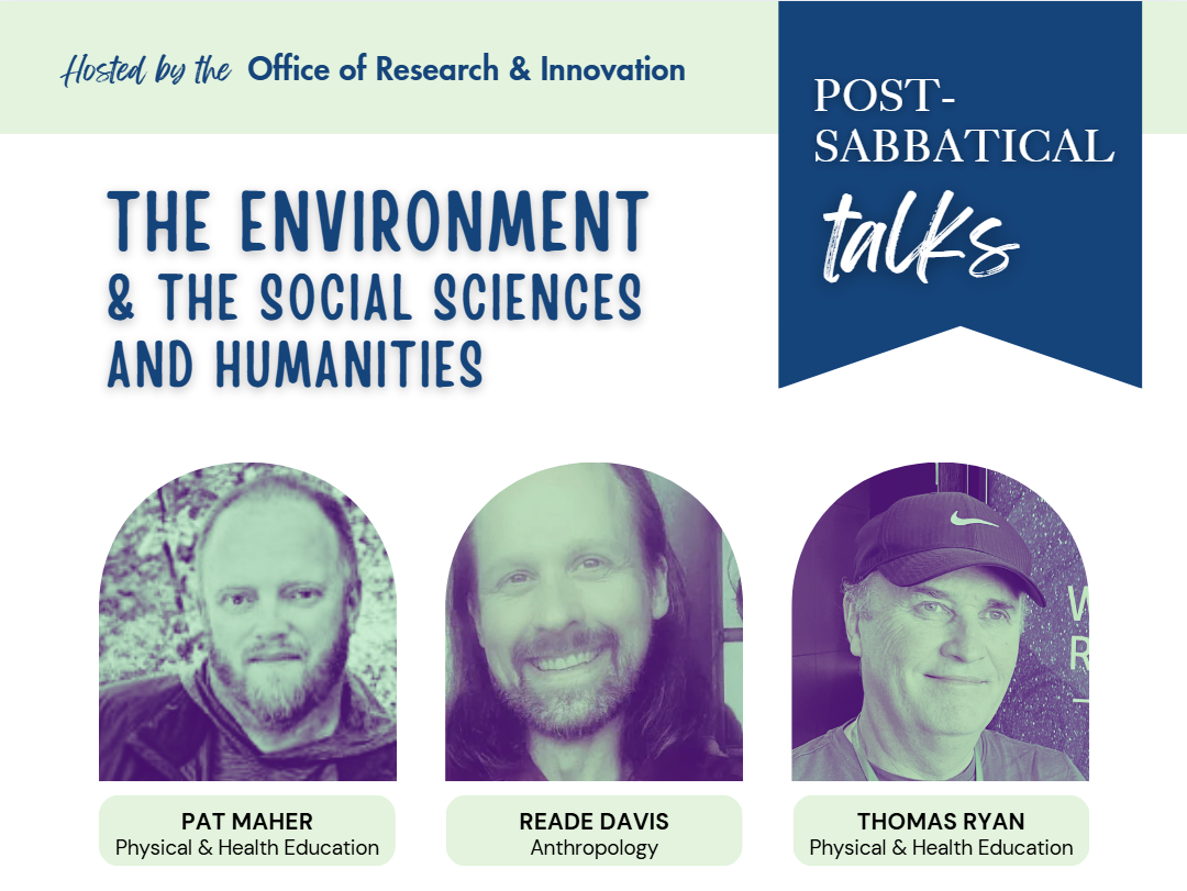 Post-Sabbatical Talks: Environment and the Social Sciences & Humanities, with Reade Davis, Pat Maher, and Thomas Ryan